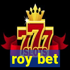 roy bet